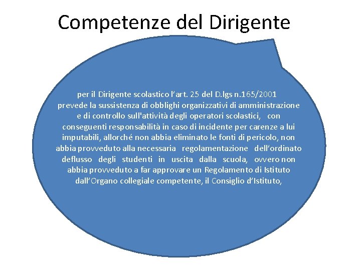 Competenze del Dirigente per il Dirigente scolastico l’art. 25 del D. lgs n. 165/2001