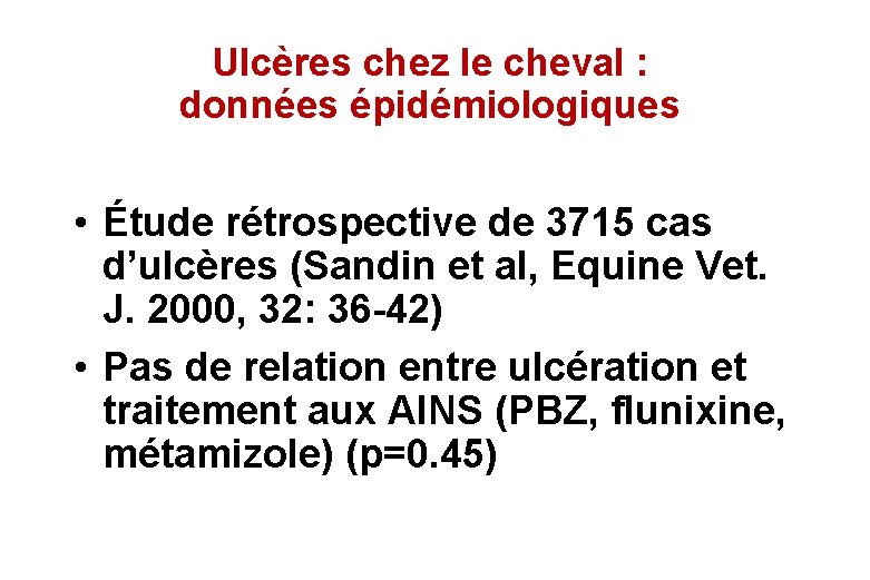 Ulcères chez le cheval : données épidémiologiques • Étude rétrospective de 3715 cas d’ulcères