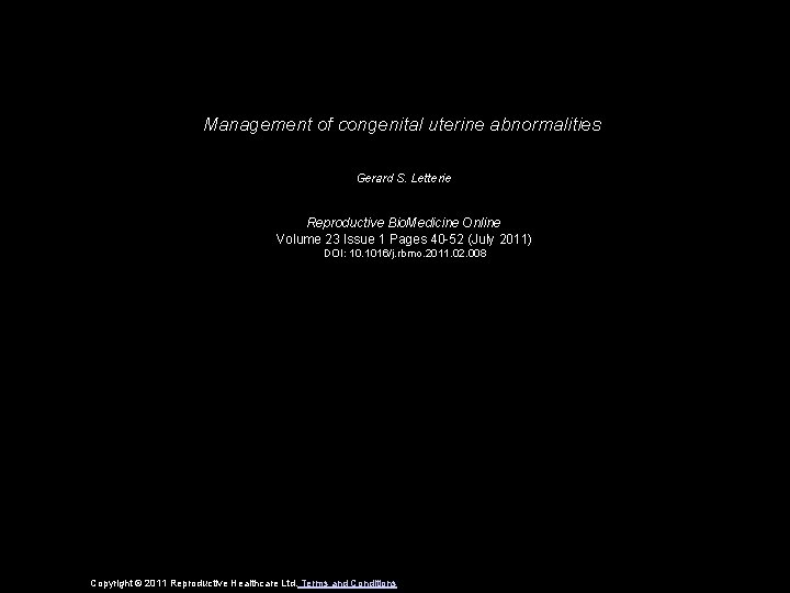 Management of congenital uterine abnormalities Gerard S. Letterie Reproductive Bio. Medicine Online Volume 23