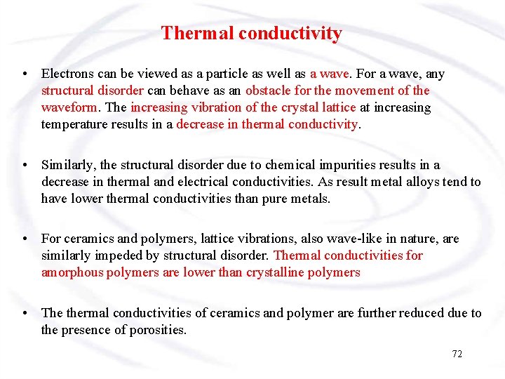 Thermal conductivity • Electrons can be viewed as a particle as well as a