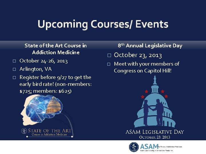 Upcoming Courses/ Events � � � State of the Art Course in Addiction Medicine