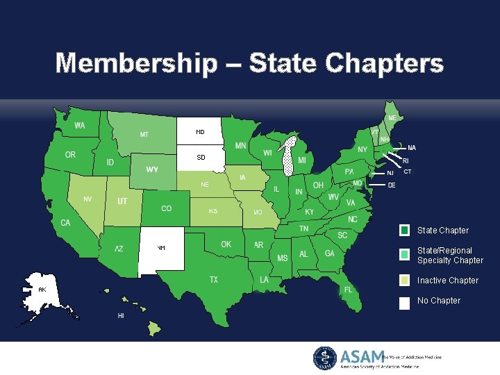 Membership – State Chapters State Chapter State/Regional Specialty Chapter Inactive Chapter No Chapter 