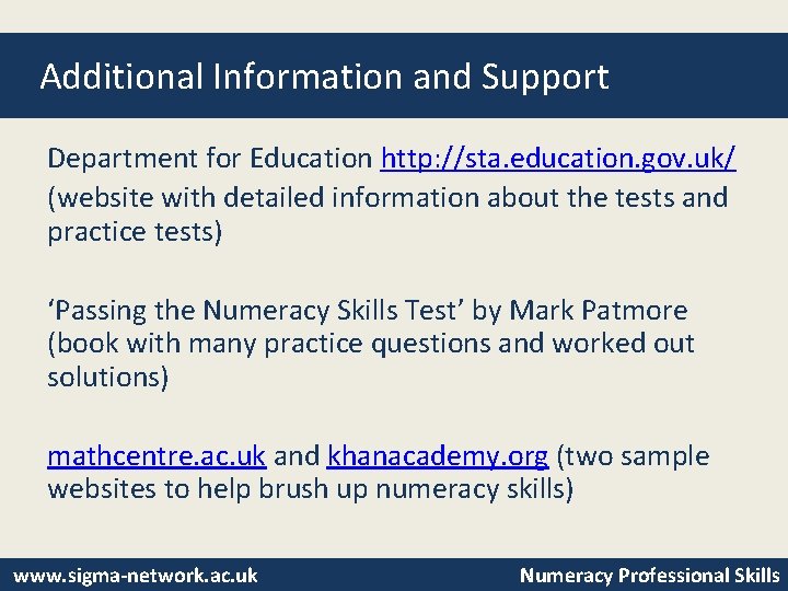 Additional Information and Support Department for Education http: //sta. education. gov. uk/ (website with
