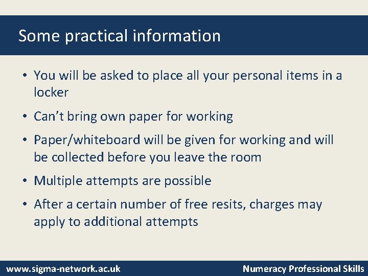 Some practical information • You will be asked to place all your personal items