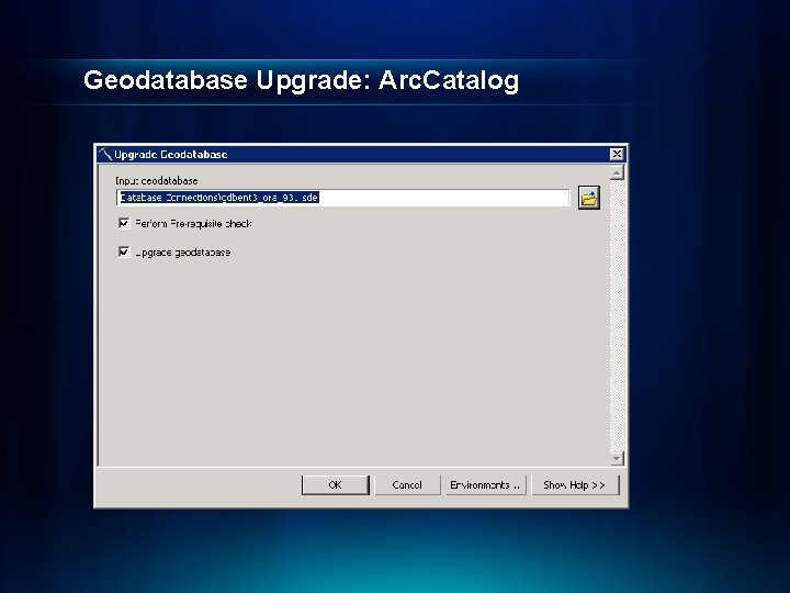 Geodatabase Upgrade: Arc. Catalog 