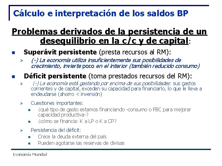 Cálculo e interpretación de los saldos BP Problemas derivados de la persistencia de un Cálculo e interpretación de los saldos BP Problemas derivados de la persistencia de un