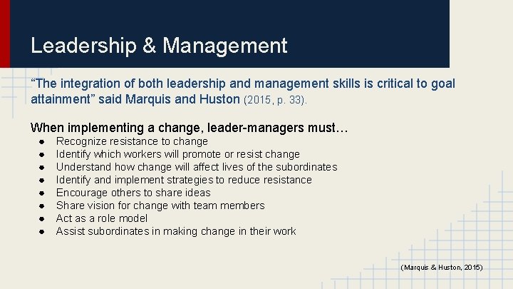 Leadership & Management “The integration of both leadership and management skills is critical to