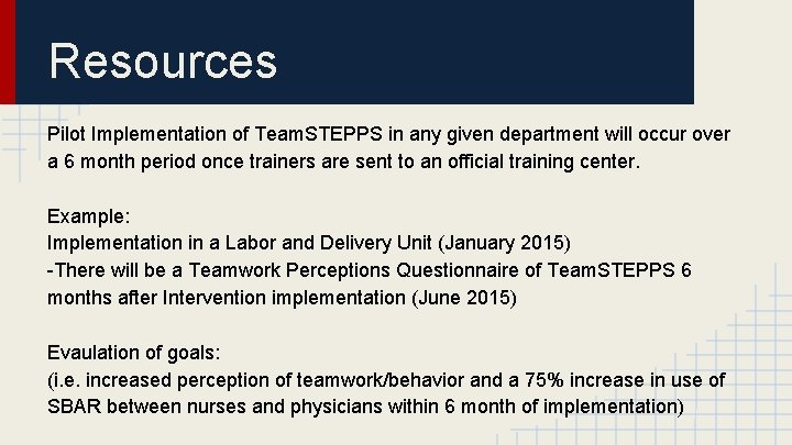 Resources Pilot Implementation of Team. STEPPS in any given department will occur over a