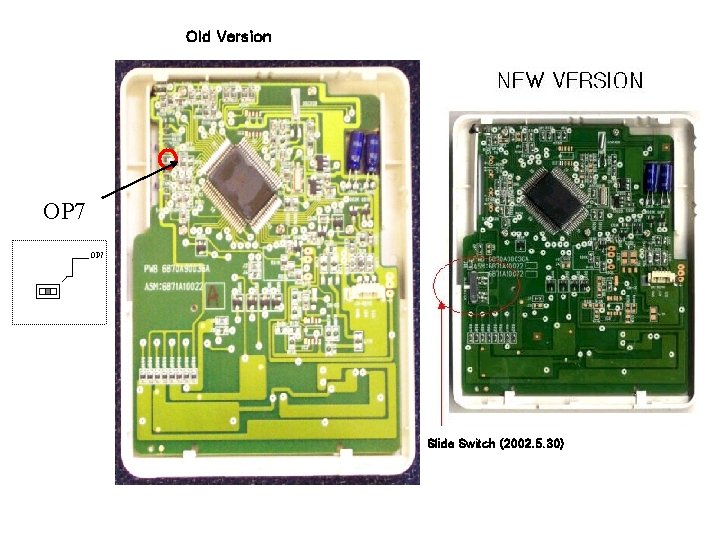 Old Version OP 7 Slide Switch (2002. 5. 30) 