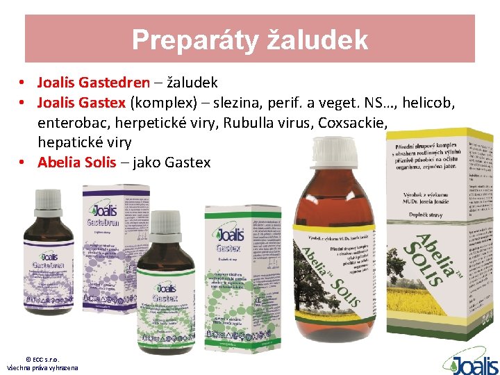 Preparáty žaludek • Joalis Gastedren – žaludek • Joalis Gastex (komplex) – slezina, perif.