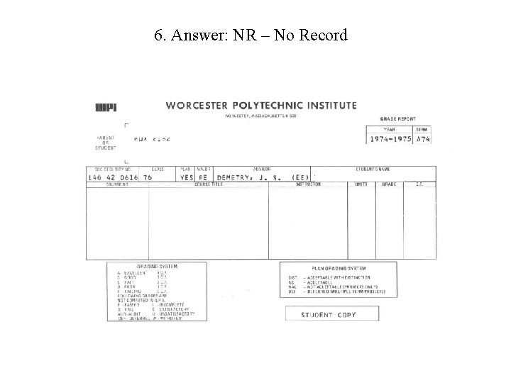 6. Answer: NR – No Record 