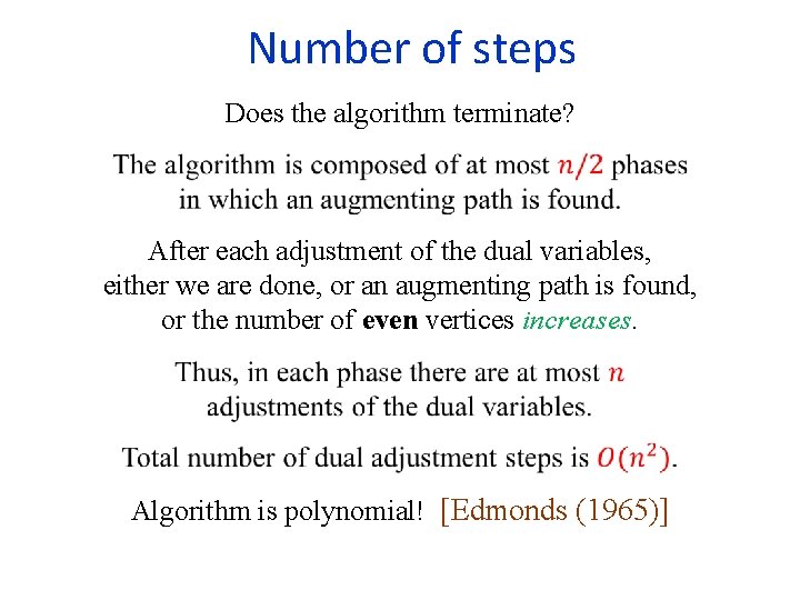  Number of steps Does the algorithm terminate? After each adjustment of the dual