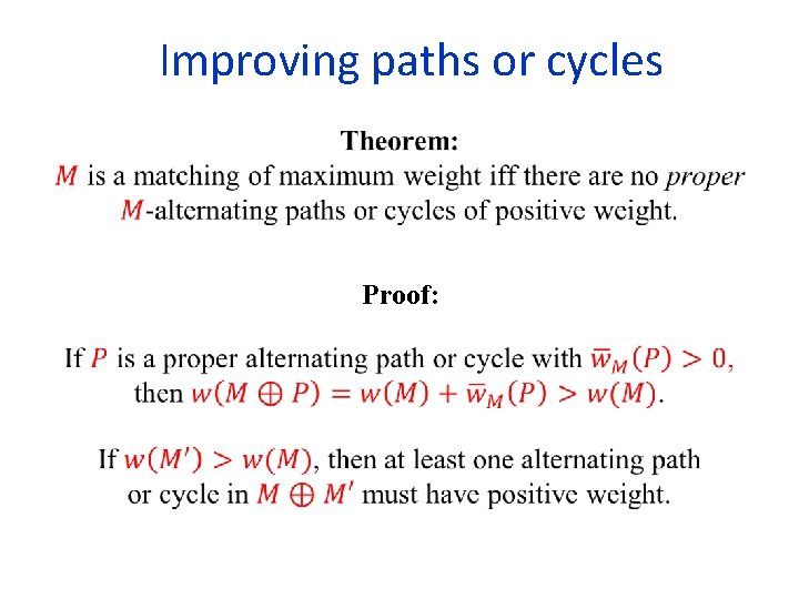  Improving paths or cycles Proof: 