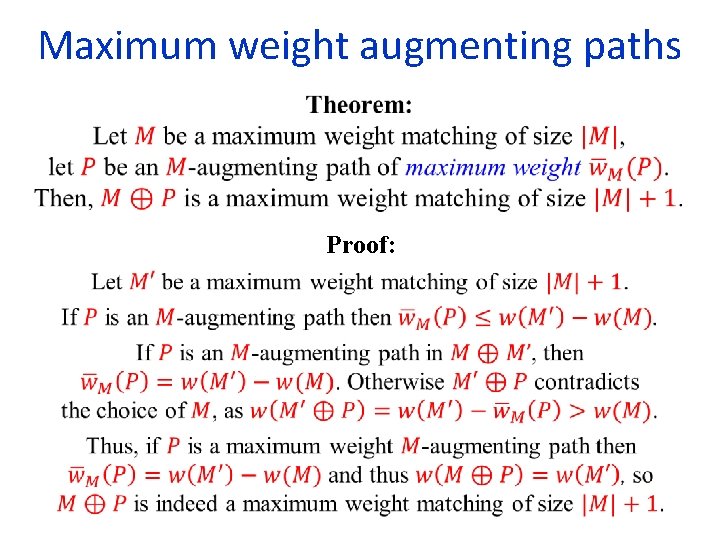 Maximum weight augmenting paths Proof: 