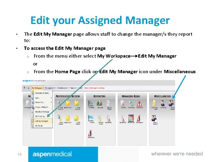 Edit your Assigned Manager • • 10 The Edit My Manager page allows staff