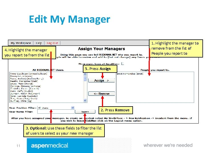 Edit My Manager 1. Highlight the manager to remove from the list of People