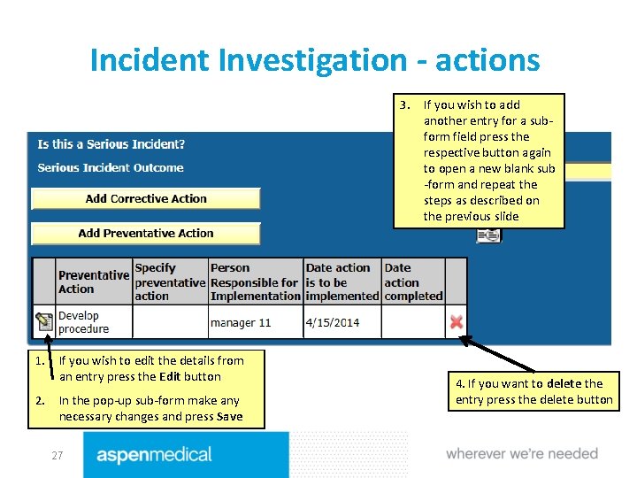 Incident Investigation - actions 3. If you wish to add another entry for a