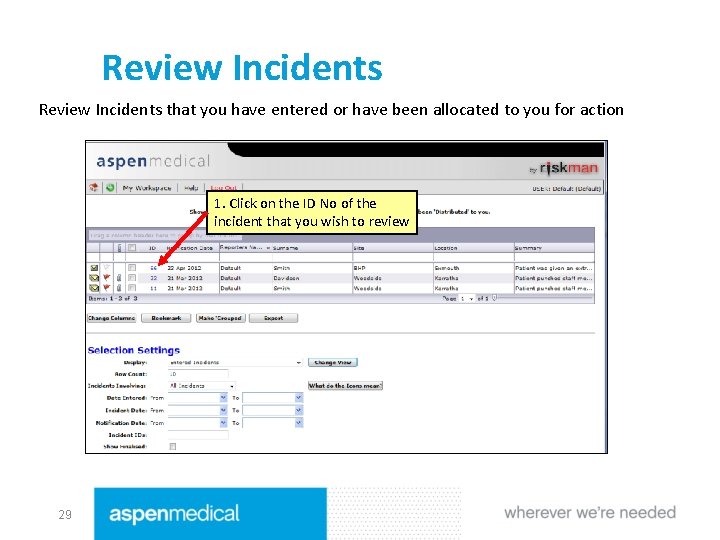 Review Incidents that you have entered or have been allocated to you for action
