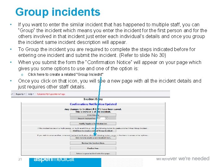 Group incidents • • • If you want to enter the similar incident that