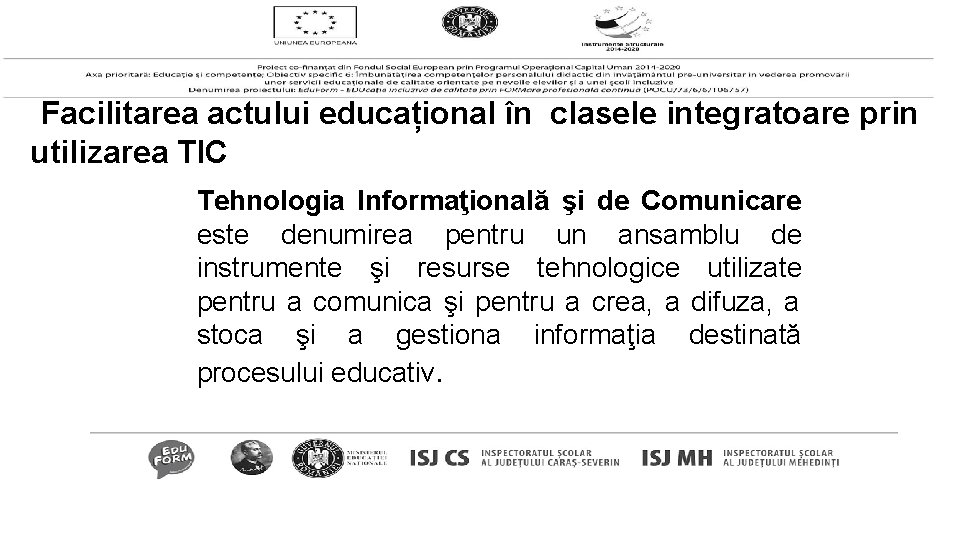Facilitarea actului educațional în clasele integratoare prin utilizarea TIC Tehnologia Informaţională şi de Comunicare