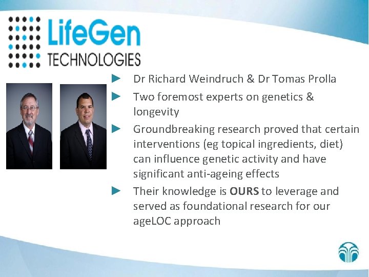 ► Dr Richard Weindruch & Dr Tomas Prolla ► Two foremost experts on genetics