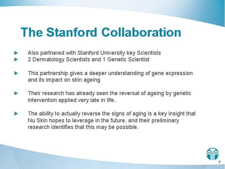 The Stanford Collaboration ► ► Also partnered with Stanford University key Scientists 2 Dermatology