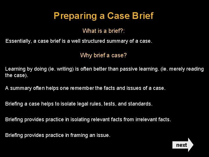 Preparing a Case Brief What is a brief? : Essentially, a case brief is