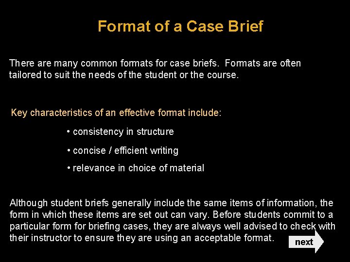 Format of a Case Brief There are many common formats for case briefs. Formats