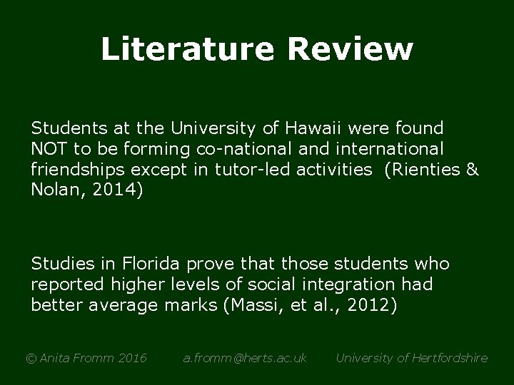 Literature Review Students at the University of Hawaii were found NOT to be forming