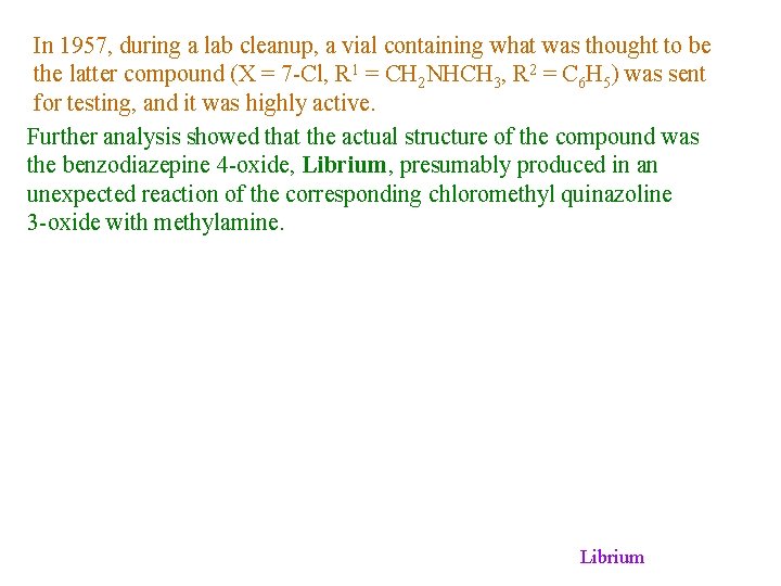 In 1957, during a lab cleanup, a vial containing what was thought to be