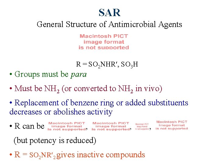 SAR General Structure of Antimicrobial Agents R = SO 2 NHR , SO 3