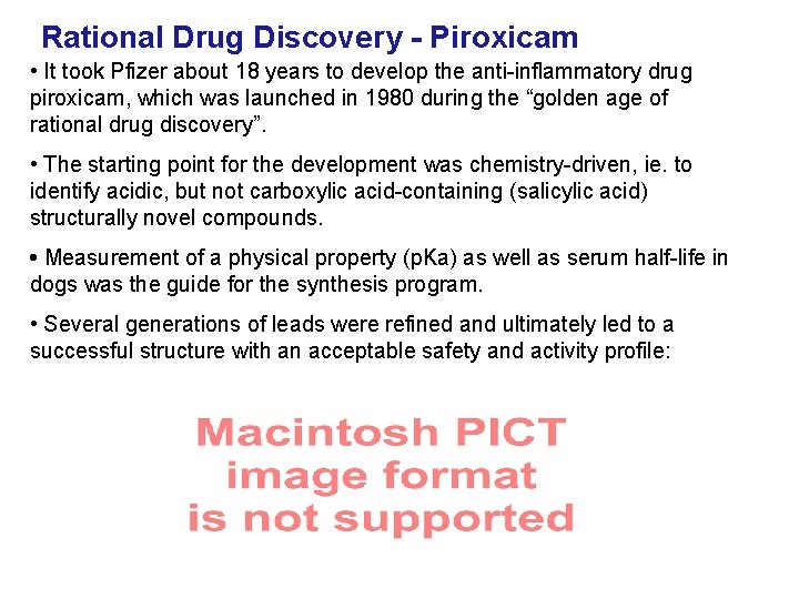 Rational Drug Discovery - Piroxicam • It took Pfizer about 18 years to develop