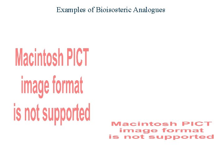 Examples of Bioisosteric Analogues 