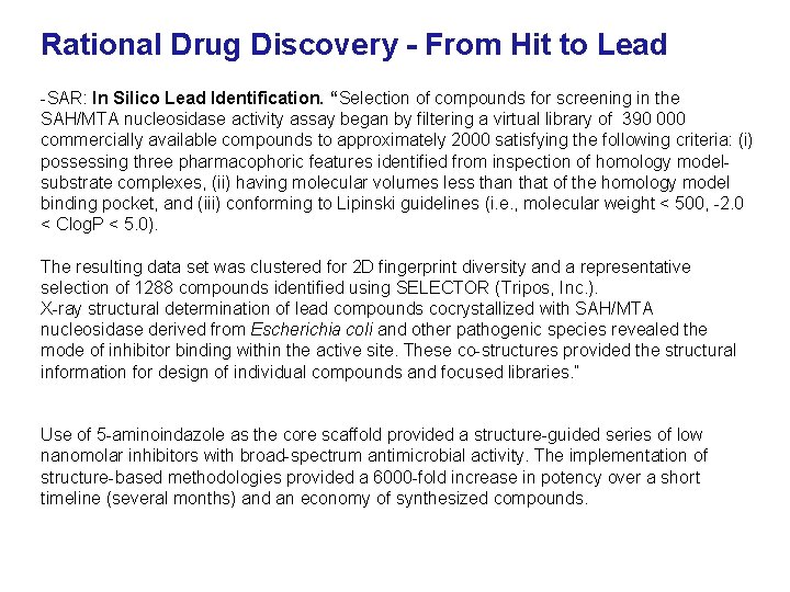 Rational Drug Discovery - From Hit to Lead -SAR: In Silico Lead Identification. “Selection
