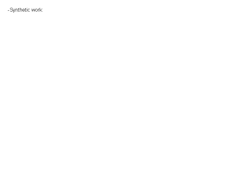 -Synthetic work: 