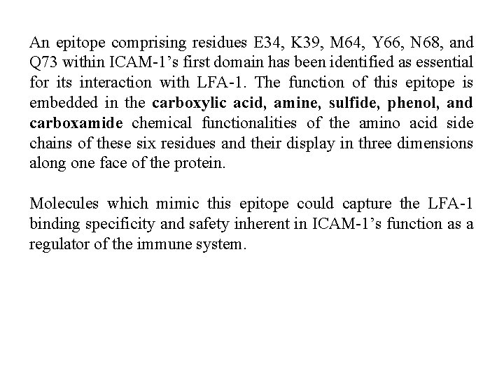 An epitope comprising residues E 34, K 39, M 64, Y 66, N 68,