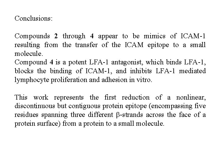 Conclusions: Compounds 2 through 4 appear to be mimics of ICAM-1 resulting from the