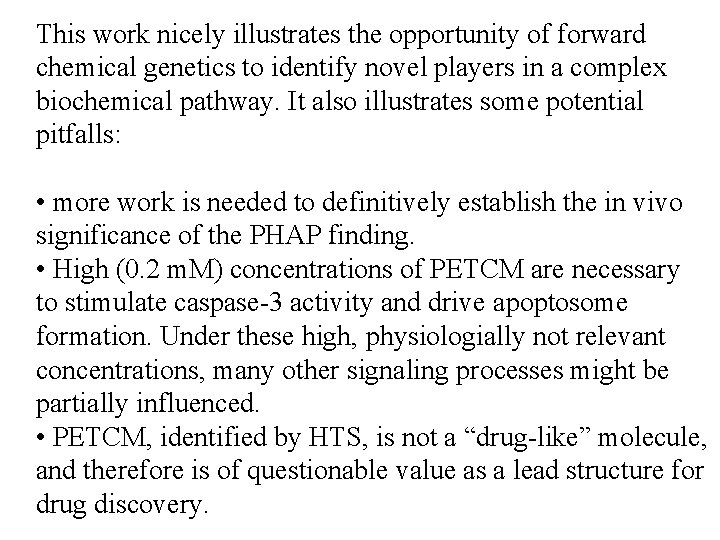 This work nicely illustrates the opportunity of forward chemical genetics to identify novel players