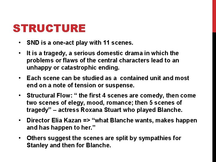 STRUCTURE • SND is a one-act play with 11 scenes. • It is a STRUCTURE • SND is a one-act play with 11 scenes. • It is a