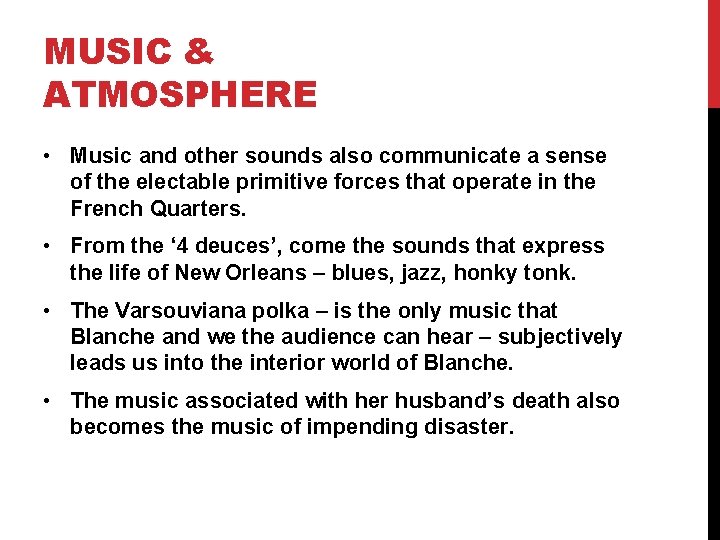 MUSIC & ATMOSPHERE • Music and other sounds also communicate a sense of the MUSIC & ATMOSPHERE • Music and other sounds also communicate a sense of the
