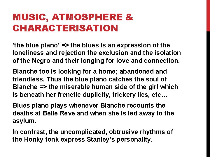 MUSIC, ATMOSPHERE & CHARACTERISATION ‘the blue piano’ => the blues is an expression of MUSIC, ATMOSPHERE & CHARACTERISATION ‘the blue piano’ => the blues is an expression of