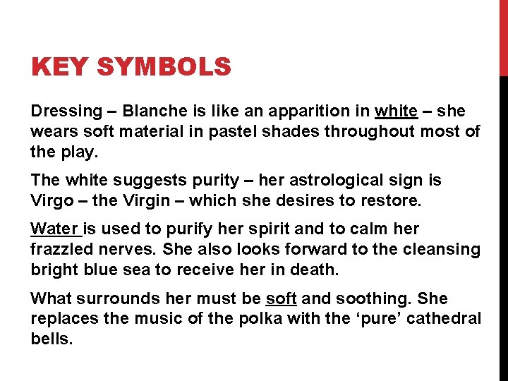 KEY SYMBOLS Dressing – Blanche is like an apparition in white – she wears KEY SYMBOLS Dressing – Blanche is like an apparition in white – she wears