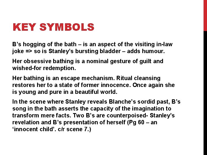 KEY SYMBOLS B’s hogging of the bath – is an aspect of the visiting KEY SYMBOLS B’s hogging of the bath – is an aspect of the visiting
