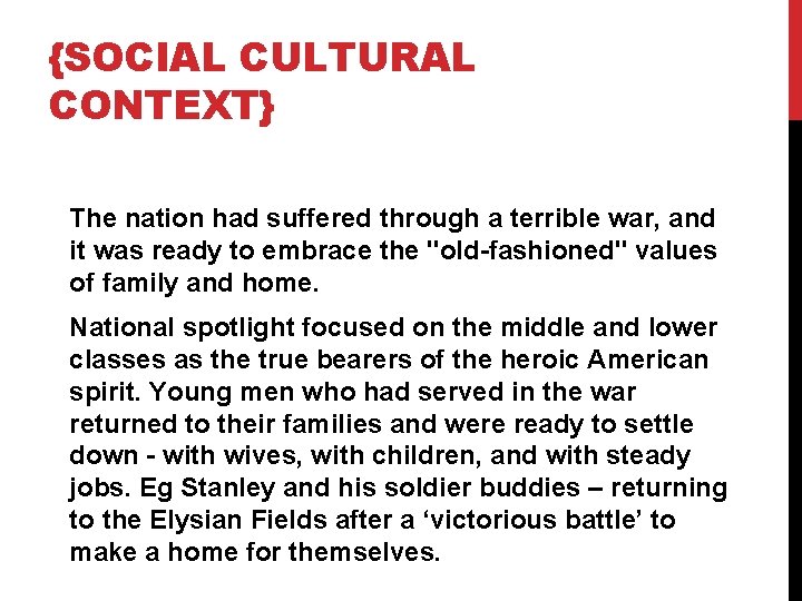 {SOCIAL CULTURAL CONTEXT} The nation had suffered through a terrible war, and it was {SOCIAL CULTURAL CONTEXT} The nation had suffered through a terrible war, and it was