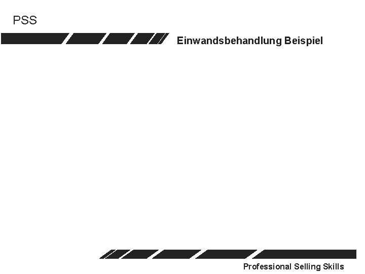 PSS Einwandsbehandlung Beispiel Professional Selling Skills 