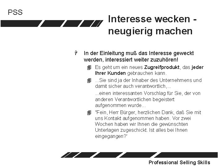 PSS Interesse wecken neugierig machen H In der Einleitung muß das Interesse geweckt werden,