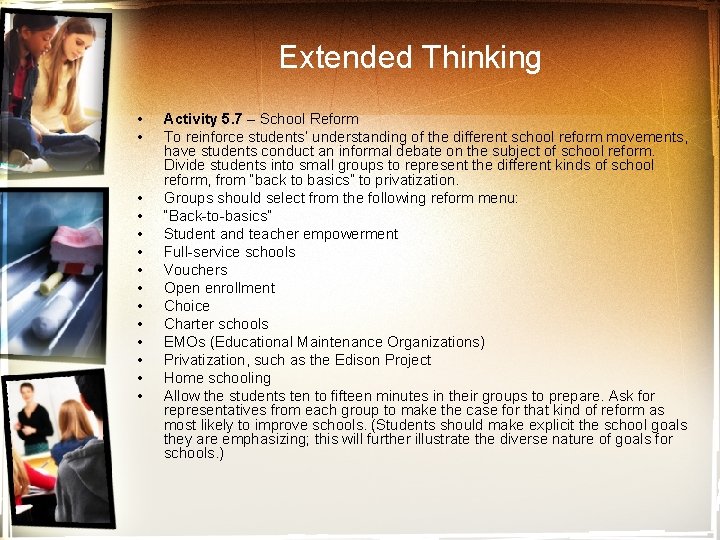 Extended Thinking • • • • Activity 5. 7 – School Reform To reinforce