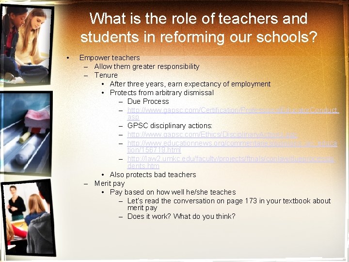 What is the role of teachers and students in reforming our schools? • Empower