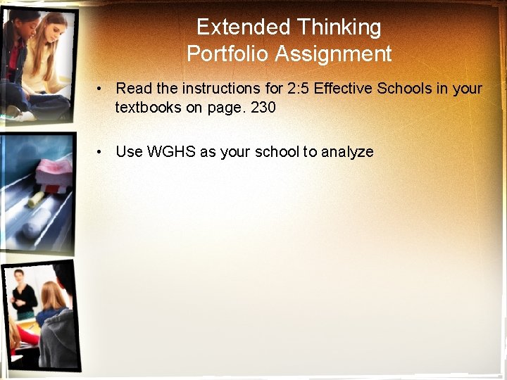Extended Thinking Portfolio Assignment • Read the instructions for 2: 5 Effective Schools in