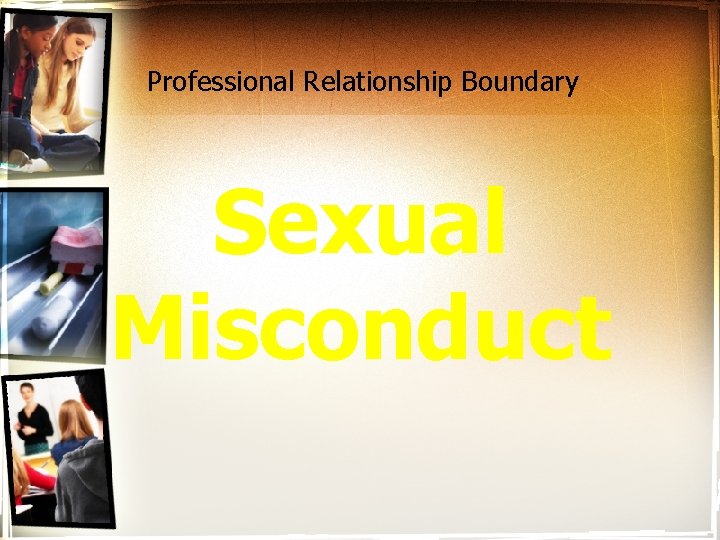 Professional Relationship Boundary Sexual Misconduct 